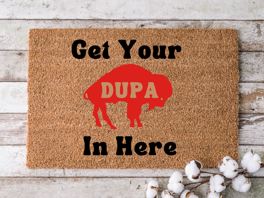 Get Your Dupa In Here Polish Doormat